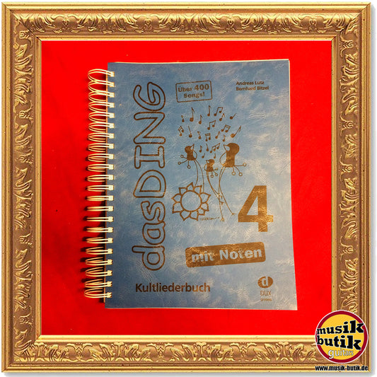 Das Ding Band 4 mit Noten - Kultliederbuch von Bernhard Bitzel und Andreas Lutz D 9999